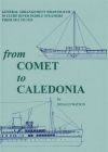 From Comet to Caledonia