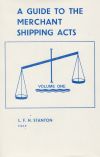 (Out of Print) - A Guide to the Merchant Shipping Acts - Vol 1