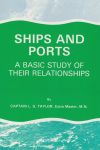 (Out of Print) - Ships and Ports - A Basic Study of Their Relationships